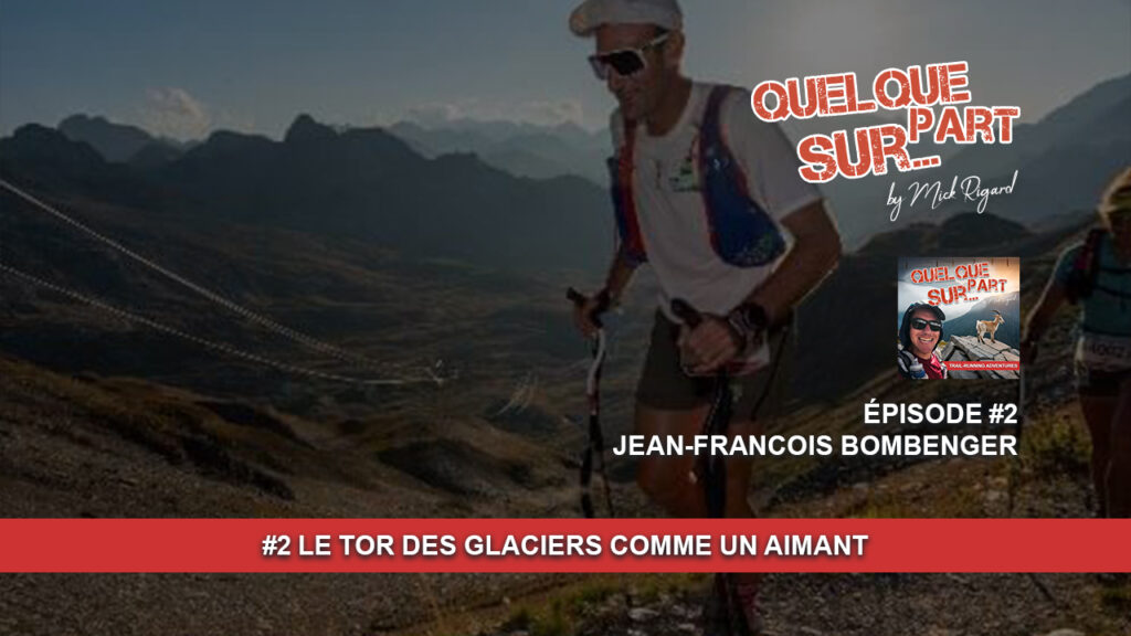 Jean-François Bombenger est un coach de trail et un athlète passionné par la montagne, la vallée d'Aoste et le Tor des Glaciers / Tor des Géants.