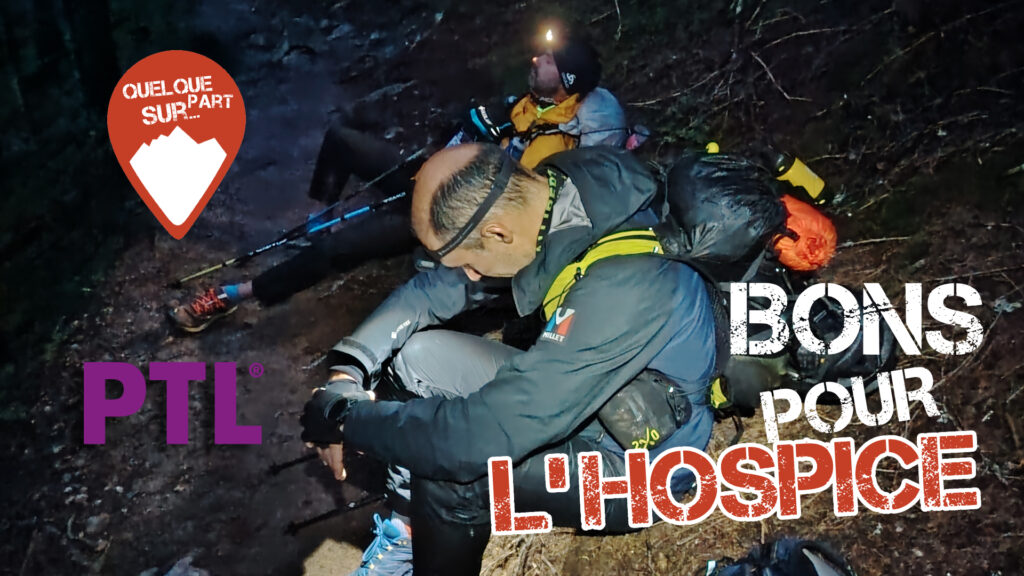 "Quelque part sur la PTL 2025 : bons pour l'hospice" est un film d'aventure trail-running sur l'une des courses les moins connues de l'UTMB.